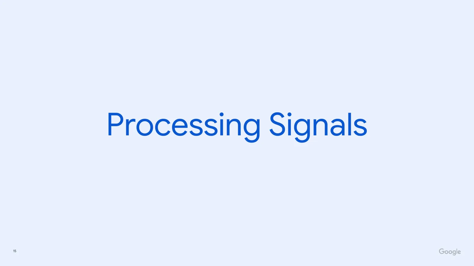 Slide 15: Processing Signals